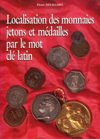 Dechamps, Localisation des monnaises, jetons et médailles par le mot clé latin. (Umschlag)