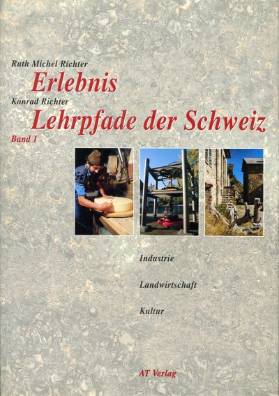 Michel Richter, Erlebnis Lehrpfade der Schweiz, Band 1: (Schutzumschlag)