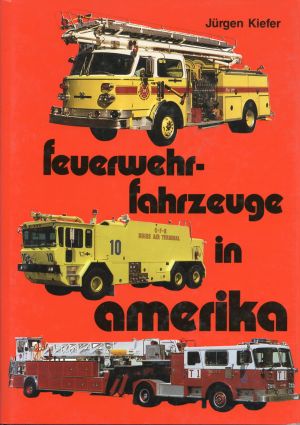 Kiefer, Feuerwehrfahrzeuge in Amerika. (Umschlag)