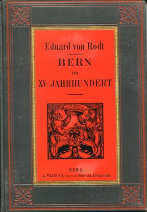 Rodt, Bern im XV. Jahrhundert. (Einband)