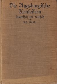 Kolde, Die Augsburgische Konfession lateinisch und deutsch, kurz erläutert. (Umschlag)