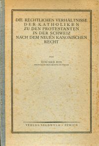 His, Die rechtlichen Verhältnisse der Katholiken zu den Protestanten in der Schw (Umschlag)