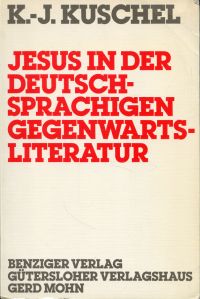 Kuschel, Jesus in der deutschsprachigen Gegenwartsliteratur. (Umschlag)
