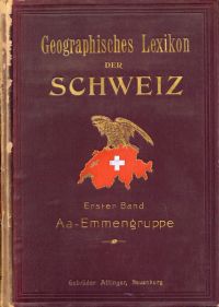 Knapp u.a., Geographisches Lexikon der Schweiz, 6 Bände (Umschlag)