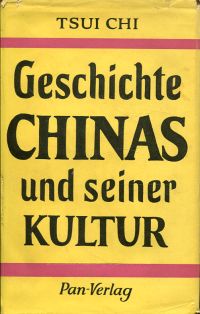 Tsui Chi: Geschichte Chinas und seiner Kultur. (Umschlag)