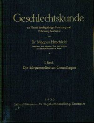 Hirschfeld, Geschlechtskunde auf Grund dreißigjähriger Forschung und Erfahrung. (Einband Band 1)