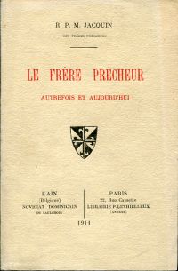 Jacquin, Le frère prêcheur autrefois et aujourd'hui. (Umschlag)