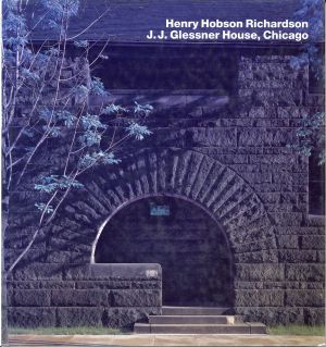 Richardson, J. J. Glessner House, Chicago. (Umschlag)