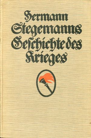 Stegemann, Hermann Stegemanns Geschichte des Krieges. Band 1 bis 4. (Einband (Band 1))