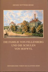 Wittwer Hesse, Die Familie von Fellenberg und die Schulen von Hofwyl. (Einband)