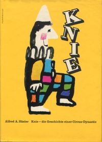 Häsler, Knie - die Geschichte einer Circus-Dynastie. (Schutzumschlag)