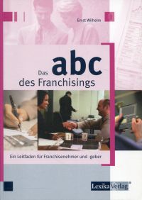 Wilhelm, Das ABC des Franchising. (Umschlag)