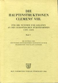 Jaitner, Die Hauptinstruktionen Clemens' VIII. für die Nuntien und Legaten an de (Umschlag)