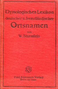 Sturmfels, Etymologisches Lexikon deutscher und fremdländischer Ortsnamen. (Umschlag)