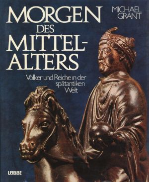 Grant, Morgen des Mittelalters. (Umschlag)
