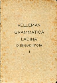 Velleman, Grammatica teoretica, pratica et istorica della Lingua Ladina (Umschlag)