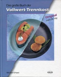 Erhard, Das grosse Buch der Vollwert-Trennkost. (Umschlag)