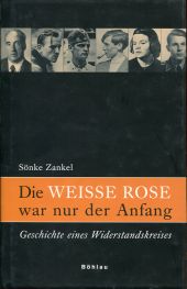 Zankel, Die Weisse Rose war nur der Anfang. (Einband)