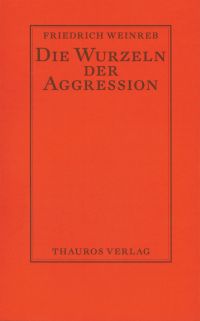 Weinreb, Die Wurzeln der Aggression. (Umschlag)