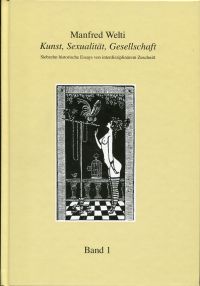Welti, Kunst, Sexualität, Gesellschaft. (Einband (Band 1 von 2))