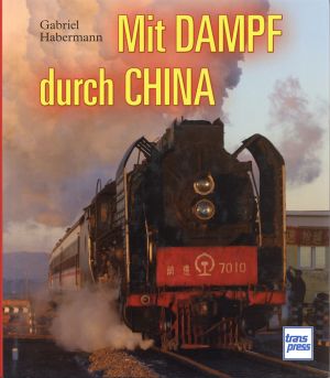 Habermann, Mit Dampf durch China. (Umschlag)
