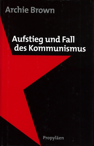 Brown, Aufstieg und Fall des Kommunismus. (Einband)
