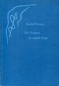 Steiner, Die Hygiene als soziale Frage. (Umschlag)