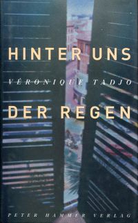 Tadjo, Hinter uns der Regen. (Umschlag)