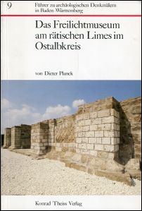 Planck, Das Freilichtmuseum am rätischen Limes im Ostalbkreis. (Umschlag)