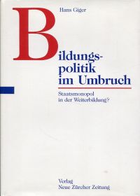 Giger, Bildungspolitik im Umbruch. (Umschlag)