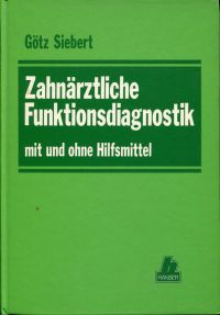 Siebert, Zahnärztliche Funktionsdiagnostik mit und ohne Hilfsmittel. (Umschlag)