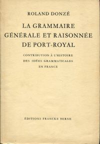 Donzé, La grammaire generale et raisonnee de Port-Royal. (Umschlag)