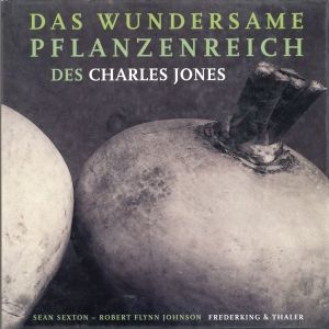 Sexton, Das wundersame Pflanzenreich des Charles Jones. (Umschlag)