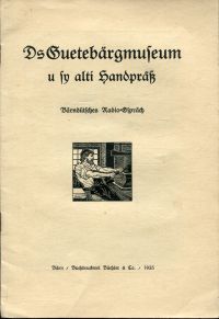 Ds Guetebärgmuseum u sy alti Handpräss. (Umschlag)