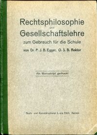 Egger, Rechtsphilosophie und Gesellschaftslehre zum Gebrauch für die Schule. (Umschlag)