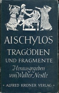 Aeschylos: Die Tragödien und Fragmente. (Umschlag)