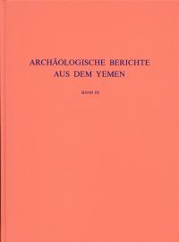 Deutsches Archäologisches Institut (Hg.): Archäologische Berichte aus dem Yemen, (Umschlag)