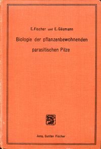 Fischer, Biologie der pflanzenbewohnenden parasitischen Pilze. (Umschlag)