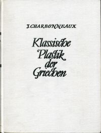 Charbonneaux, Klassische Plastik der Griechen. (Umschlag)