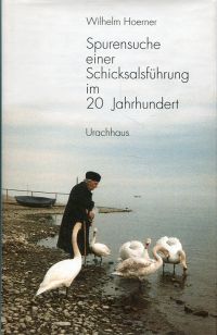 Hoerner, Spurensuche einer Schicksalsführung im 20. Jahrhundert. (Umschlag)