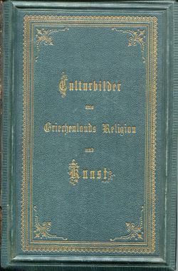 Baumeister, Culturbilder aus Griechenlands Religion und Kunst. (Einband)