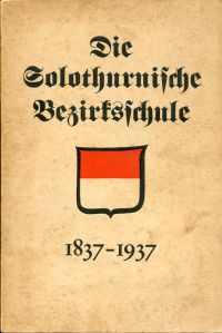 Derendinger, Die solothurnische Bezirksschule. (Umschlag)