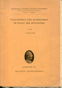 Wieacker, Vulgarismus und Klassizismus im Recht der Spätantike. (Einband)