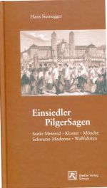 Steinegger, Einsiedler PilgerSagen. (Einband)