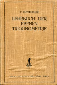 Bützberger, Lehrbuch der ebenen Trigonometrie m. vielen Aufgaben und Anwendungen (Umschlag)