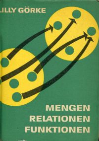 Görke, Mengen, Relationen, Funktionen. (Umschlag)