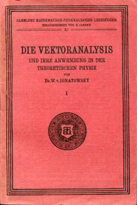 Ignatovskij, Die Vektoranalysis und ihre Anwendung in der theoretischen Physik. (Umschlag)