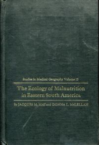 May, The Ecology of Malnutrition in Eastern South America. (Umschlag)