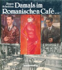 Schebera, Damals im Romanischen Café. (Umschlag)