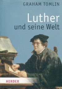 Tomlin, Luther und seine Welt. (Einband)
